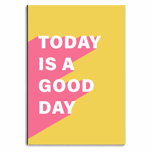 Today Is A Good Day | Inspirational Quote | Positivity - personalised A4, A5, A6 notebook by The Grafix Cat