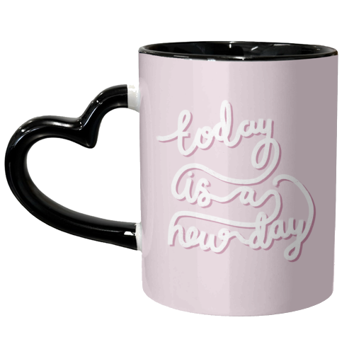 Today is a New Day - unique mug by Hollie Mills