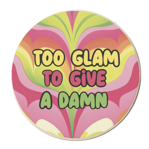 Too Glam to give a damn - personalised beer coaster by Giddy Kipper