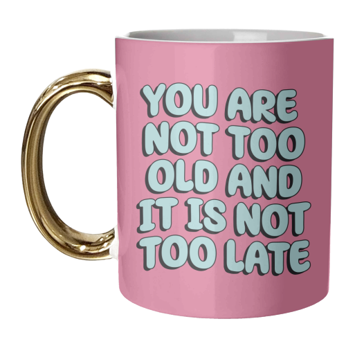 Too Old - unique mug by Pink and Pip
