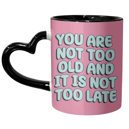Too Old - unique mug by Pink and Pip
