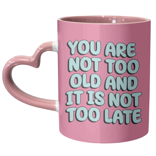 Too Old - unique mug by Pink and Pip