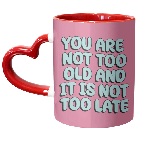 Too Old - unique mug by Pink and Pip
