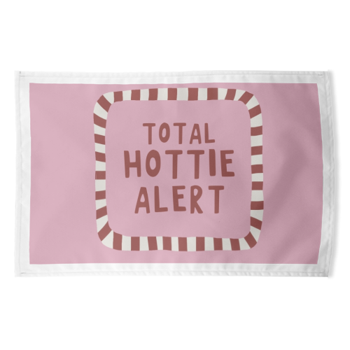Total Hottie Alert - funny tea towel by Giddy Kipper