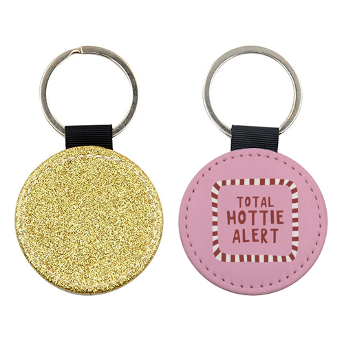 Total Hottie Alert - keyring by Giddy Kipper