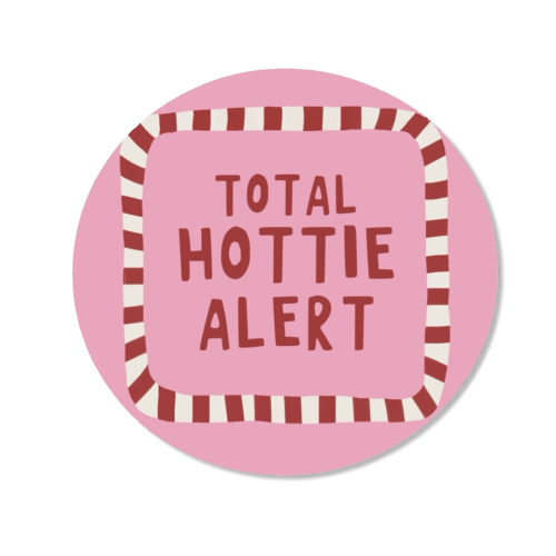 Total Hottie Alert - Magnet by Giddy Kipper