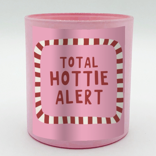 Total Hottie Alert - scented candle by Giddy Kipper
