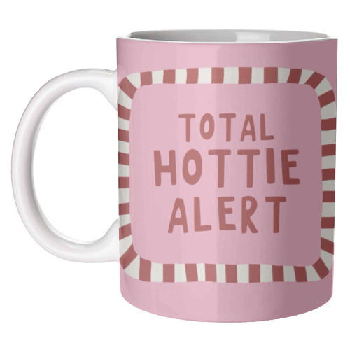 Total Hottie Alert - unique mug by Giddy Kipper