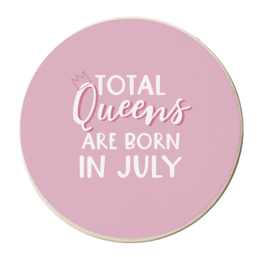 Total Queens are born in July - personalised beer coaster by Giddy Kipper