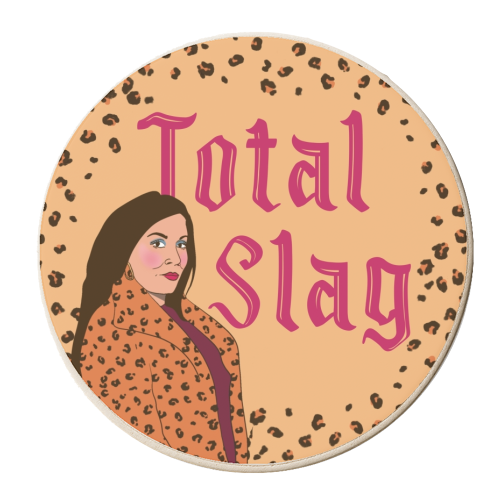 Total Slag- Kat Slater - personalised beer coaster by Mary Ellen