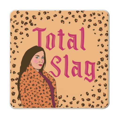 Total Slag- Kat Slater - personalised beer coaster by Mary Ellen