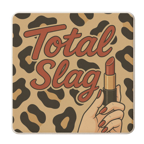 Total Slag - personalised beer coaster by Eloise