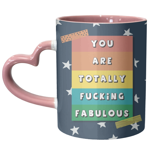 Totally fucking fabulous - unique mug by Giddy Kipper