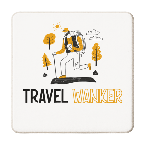 Travel Wanker / nomad / adventurer / holiday / funny / MALE - personalised beer coaster by UKVanlife