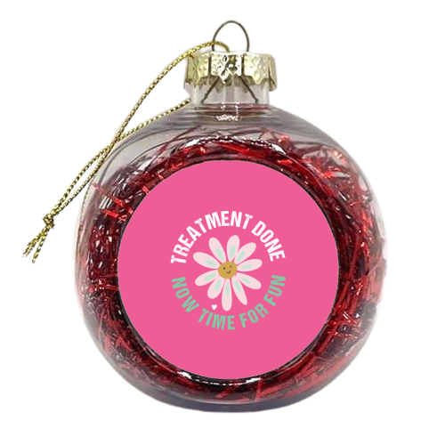 TREATMENT DONE! TIME FOR FUN! - xmas bauble by Mad Philomena