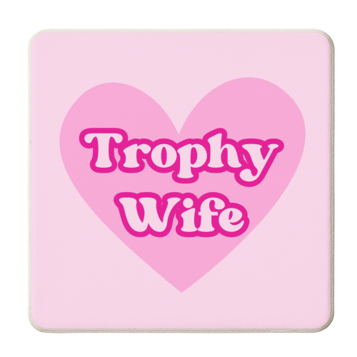 Trophy Wife - personalised beer coaster by Lilly Rose