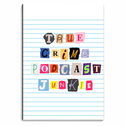 True Crime Podcast Junkie - personalised A4, A5, A6 notebook by Lilly Rose