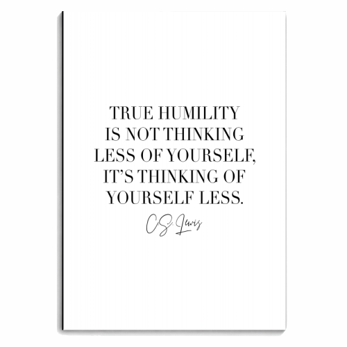 True Humility Is Not Thinking Less of Yourself. It's Thinking of Yourself Less. -C.S. Lewis Quote - personalised A4, A5, A6 notebook by Toni Scott