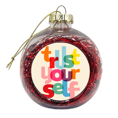 trust yourself - xmas bauble by Ania Wieclaw