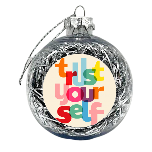 trust yourself - xmas bauble by Ania Wieclaw