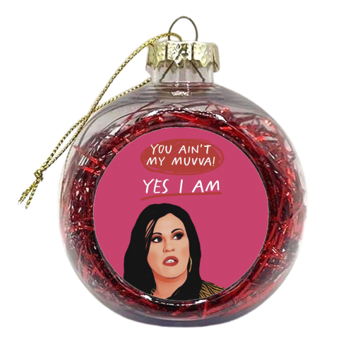 TV Personalities : Kat Slater You Ain't My Muvva - xmas bauble by Giddy Kipper