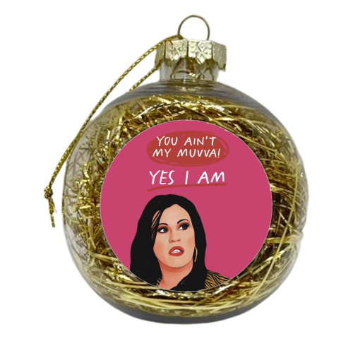 TV Personalities : Kat Slater You Ain't My Muvva - xmas bauble by Giddy Kipper