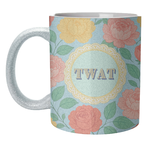 TWAT - unique mug by Lilly Rose