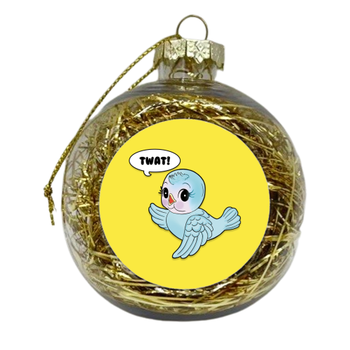 TWEET! TWAT! TWEET! - xmas bauble by Bite Your Granny