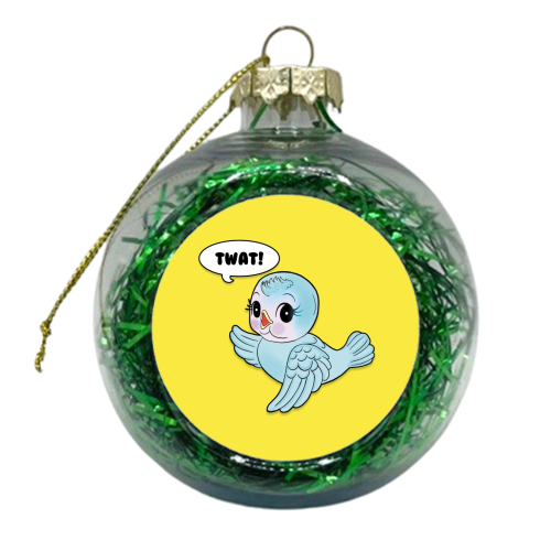 TWEET! TWAT! TWEET! - xmas bauble by Bite Your Granny