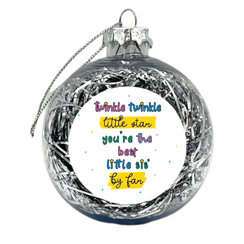 Twinkle Twinkle Little Star Sister - Cute Rhyme Typography - xmas bauble by Lisa Wardle