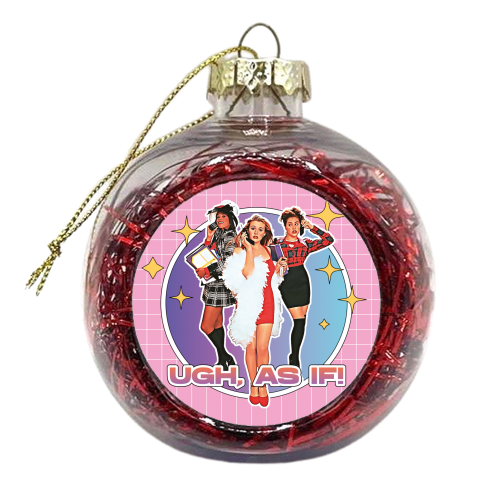 UGH, AS IF! 90'S CLUELESS - xmas bauble by Vallely Studios