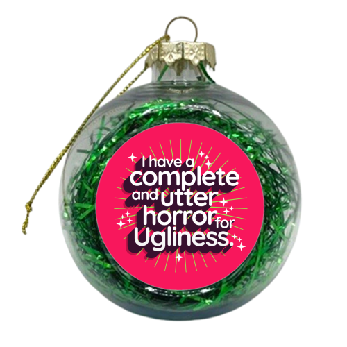 Ugliness Elspeth Catton - xmas bauble by Claire Atwood