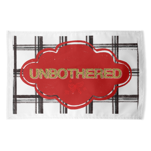 Unbothered - funny tea towel by Yaz Raja