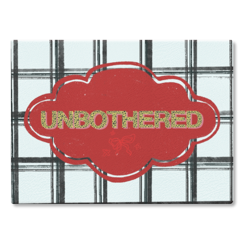 Unbothered - glass chopping board by Yaz Raja