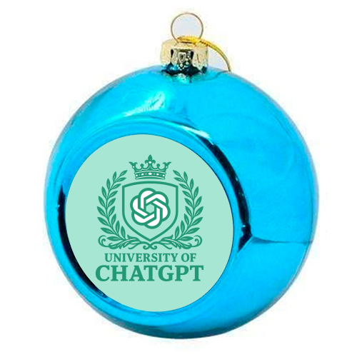 University of Chat GPT - colourful christmas bauble by AP