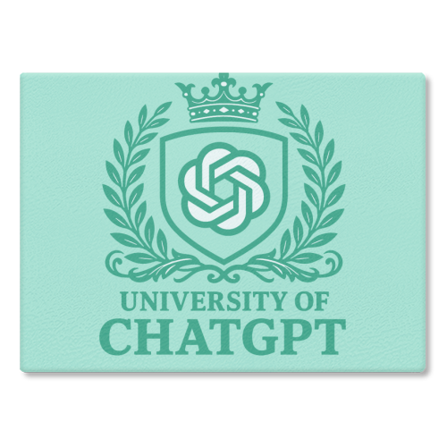 University of Chat GPT - glass chopping board by AP