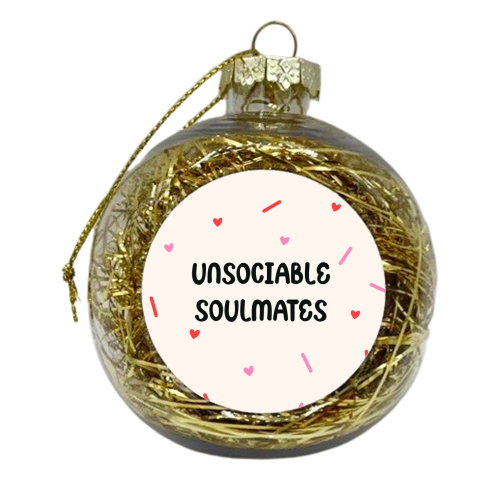 Unsociable Soulmates  - Love & Anniversary - Stay At Home Couples - xmas bauble by Lisa Wardle