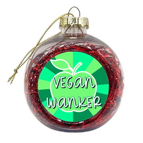 Vegan Wanker - xmas bauble by Adam Regester