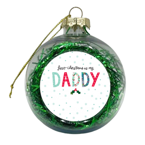 Very First christmas as my daddy - xmas bauble by The Boy and the Bear