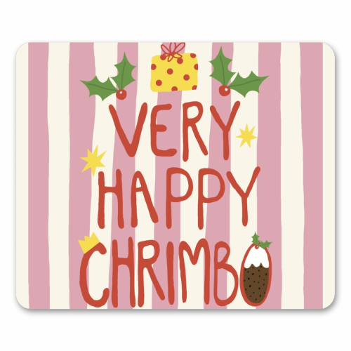 Very Happy Chrimbo - mouse mat by Giddy Kipper