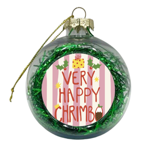 Very Happy Chrimbo - xmas bauble by Giddy Kipper