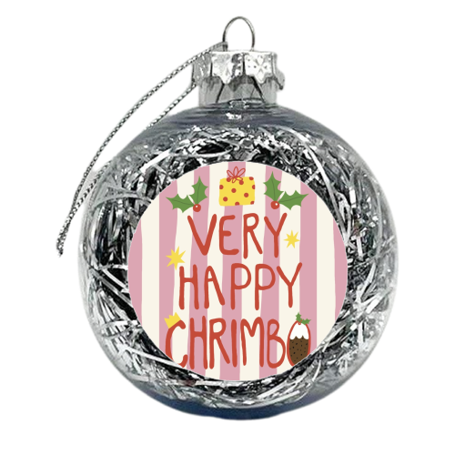 Very Happy Chrimbo - xmas bauble by Giddy Kipper