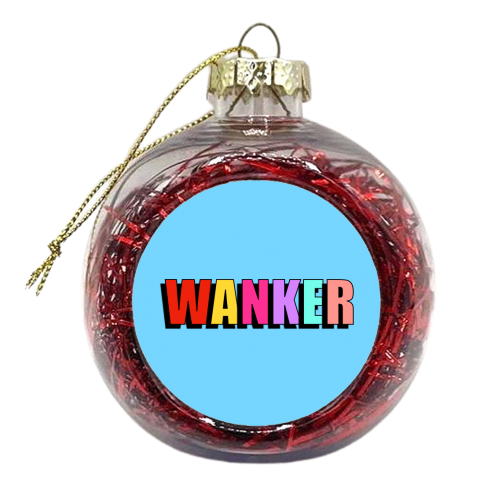Wanker (Bold Text Version) - xmas bauble by Adam Regester