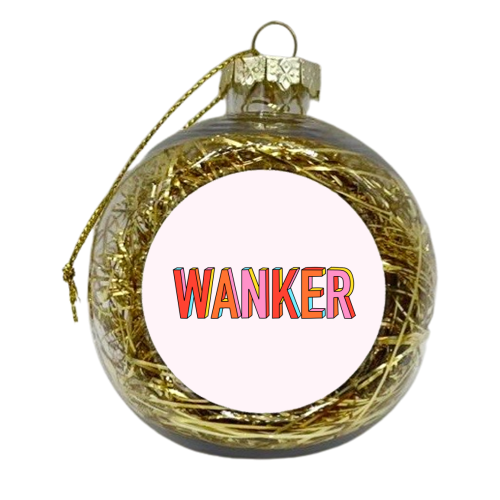 Wanker In Hand Drawn 3D Lettering - xmas bauble by Adam Regester