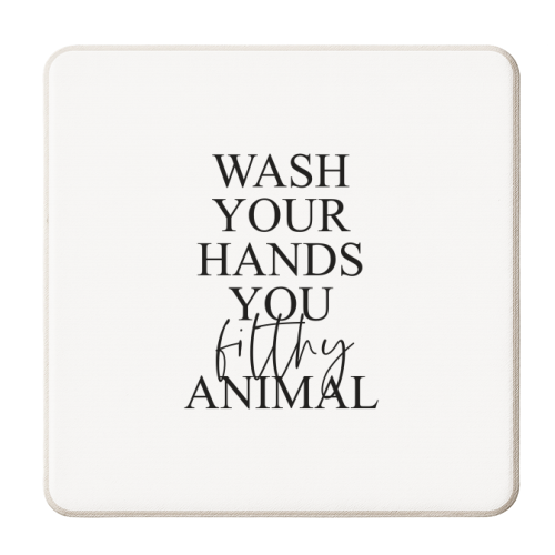Wash your hands you filthy animal - personalised beer coaster by The 13 Prints