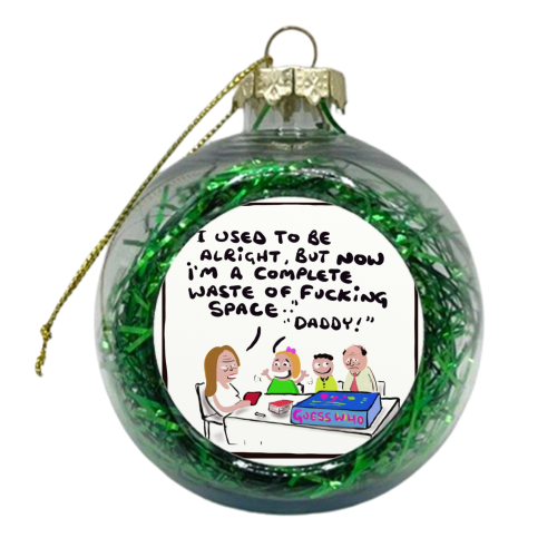 Waste of Space - xmas bauble by David Black