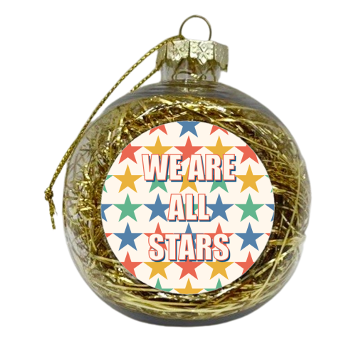 We Are All Stars - xmas bauble by Adam Regester