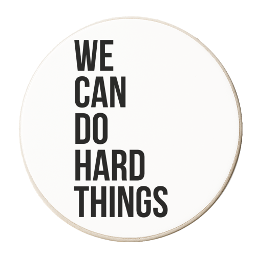 We Can Do Hard Things - personalised beer coaster by Toni Scott
