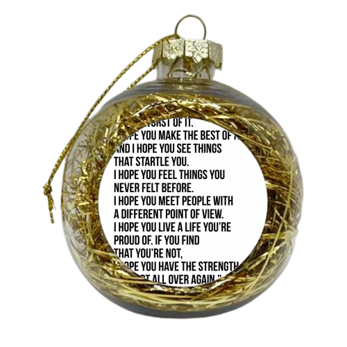 We Can Make the Best or the Worst of It... -F. Scott Fitzgerald Quote Bold and Script - xmas bauble by Toni Scott