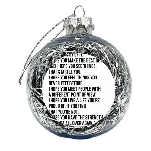 We Can Make the Best or the Worst of It... -F. Scott Fitzgerald Quote Bold and Script - xmas bauble by Toni Scott